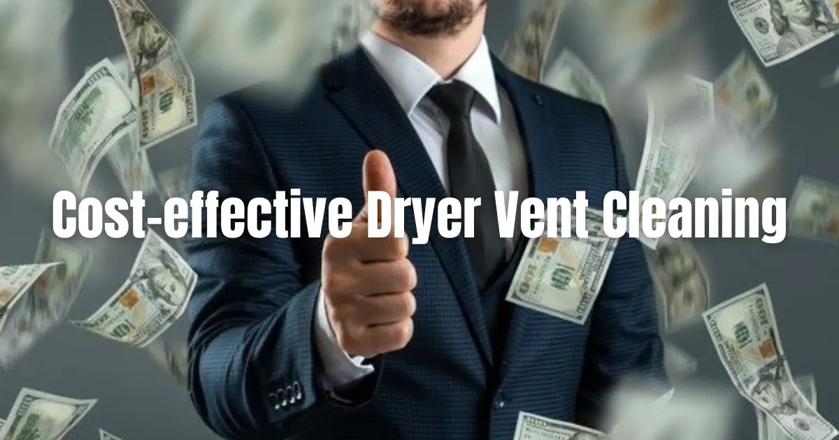 Cost-Effective Dryer Vent Cleaning for Home Safety