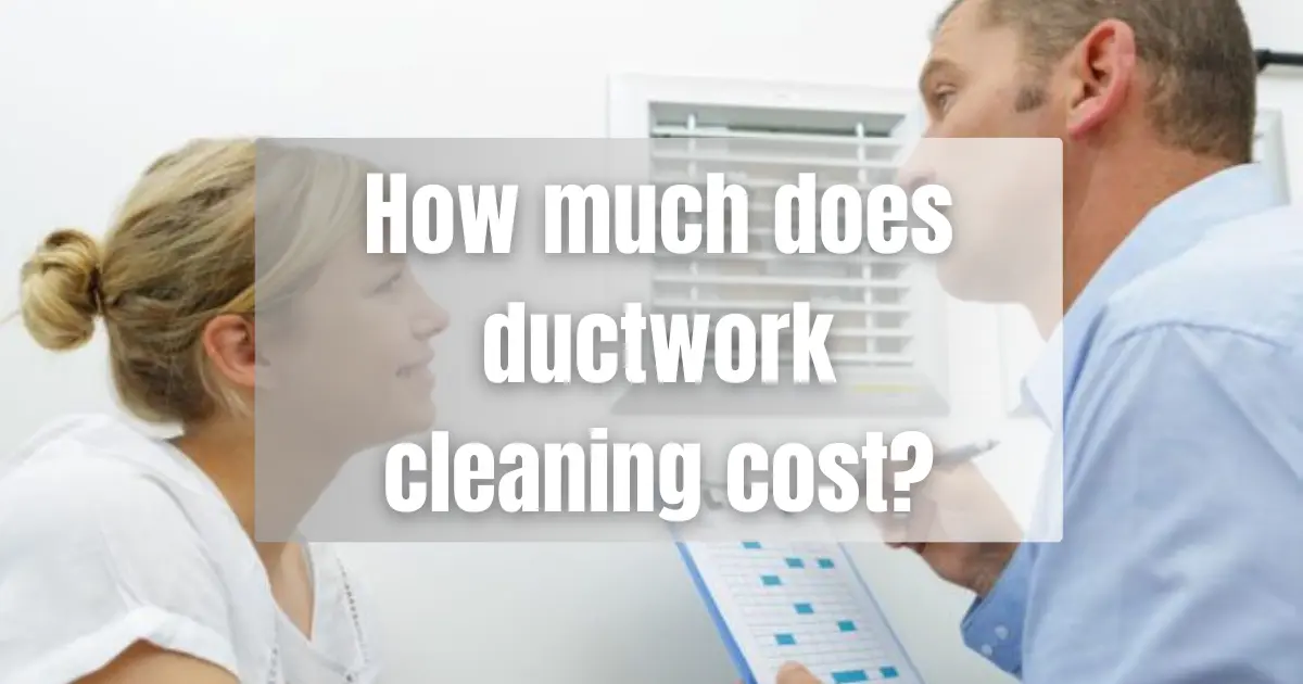 Ducts Cleaning Cost: Expert Insights & Estimates