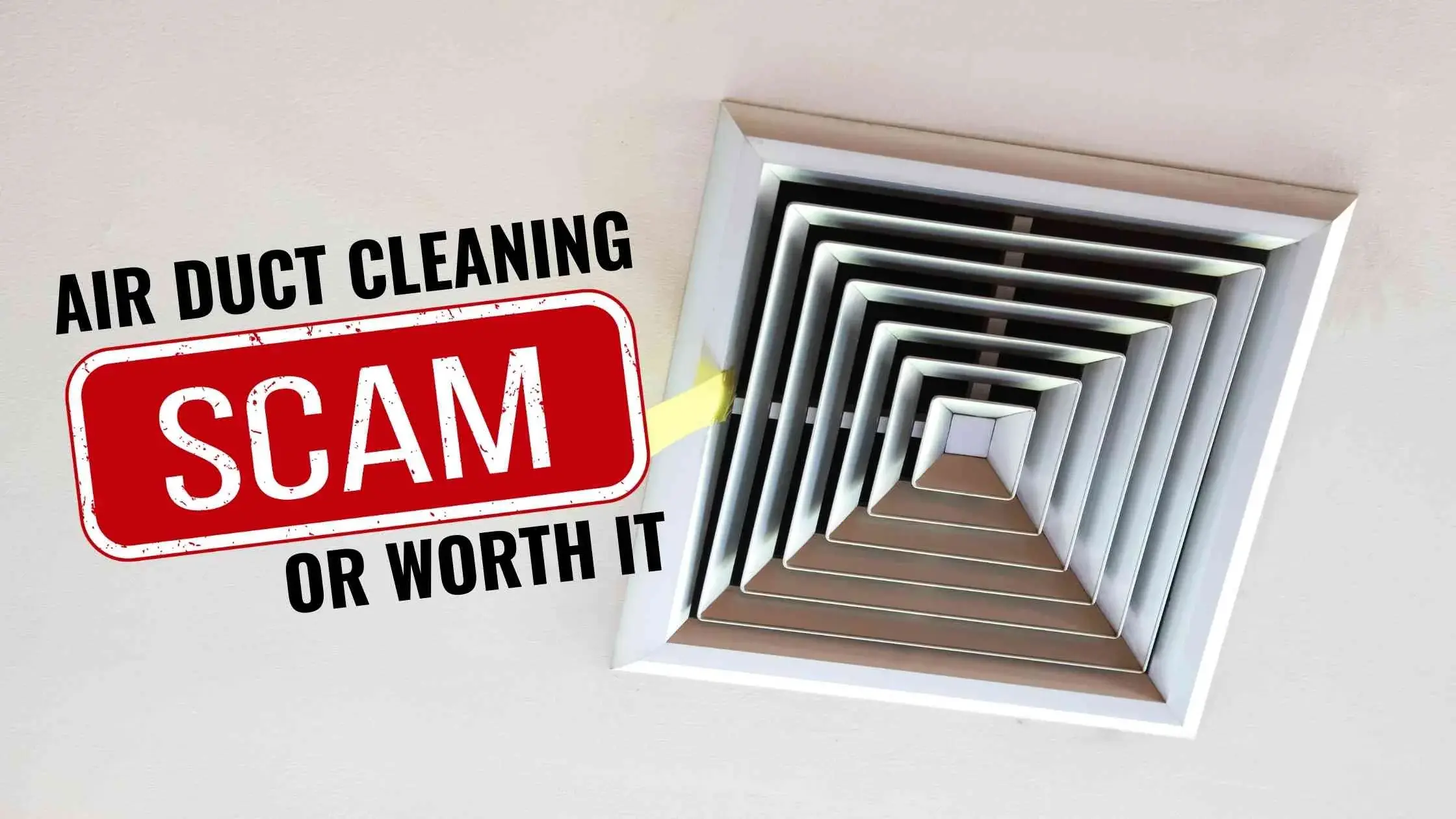 Air Duct Cleaning: Scam or Worth it? Know the Facts