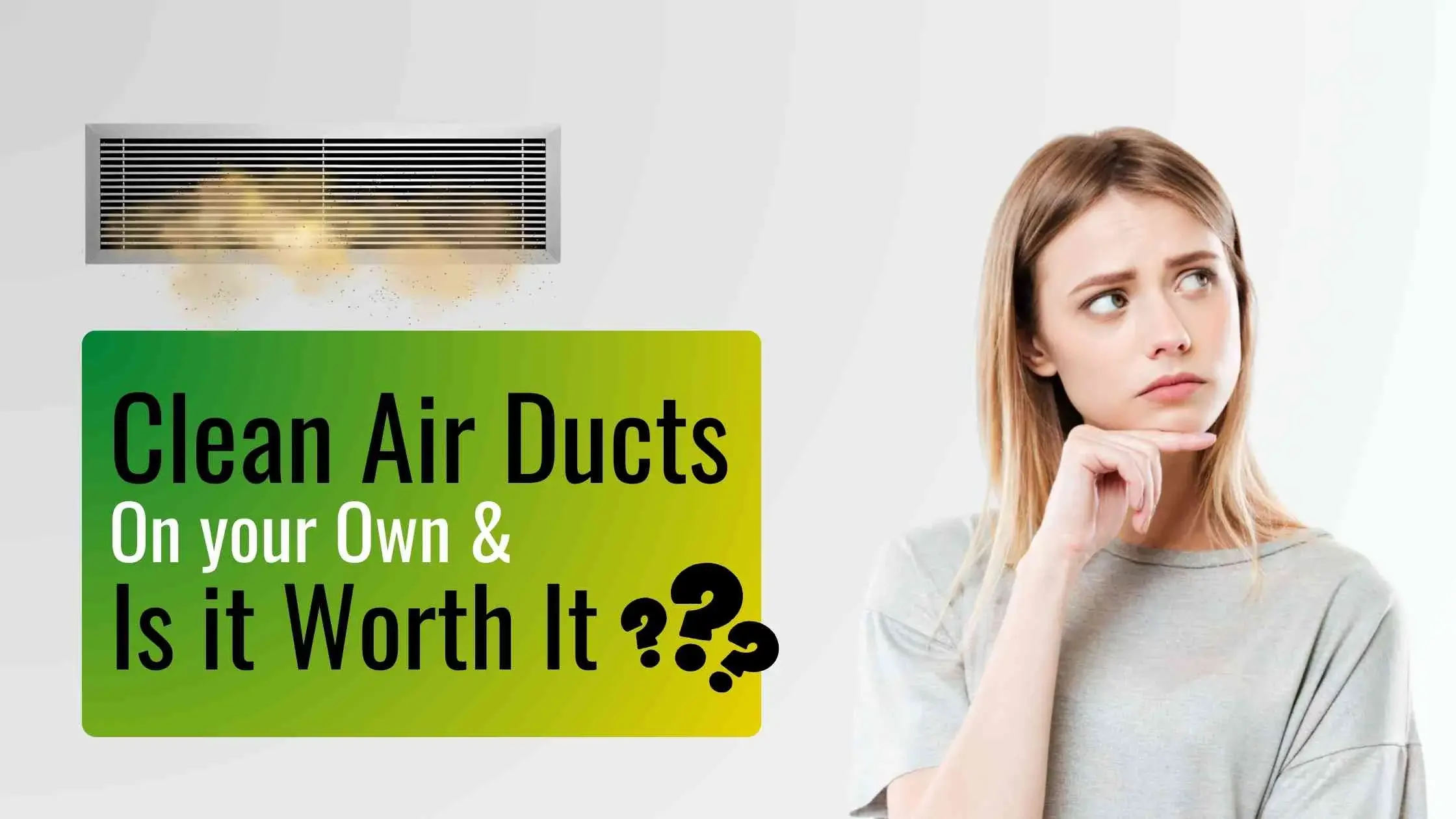 Air Duct Cleaning by your own: Worth It or Risky